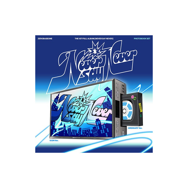 ZEROBASEONE – NEVER SAY NEVER (PHOTOBOOK Ver. / ICON & ORDINARY) [The 1st Full Album]