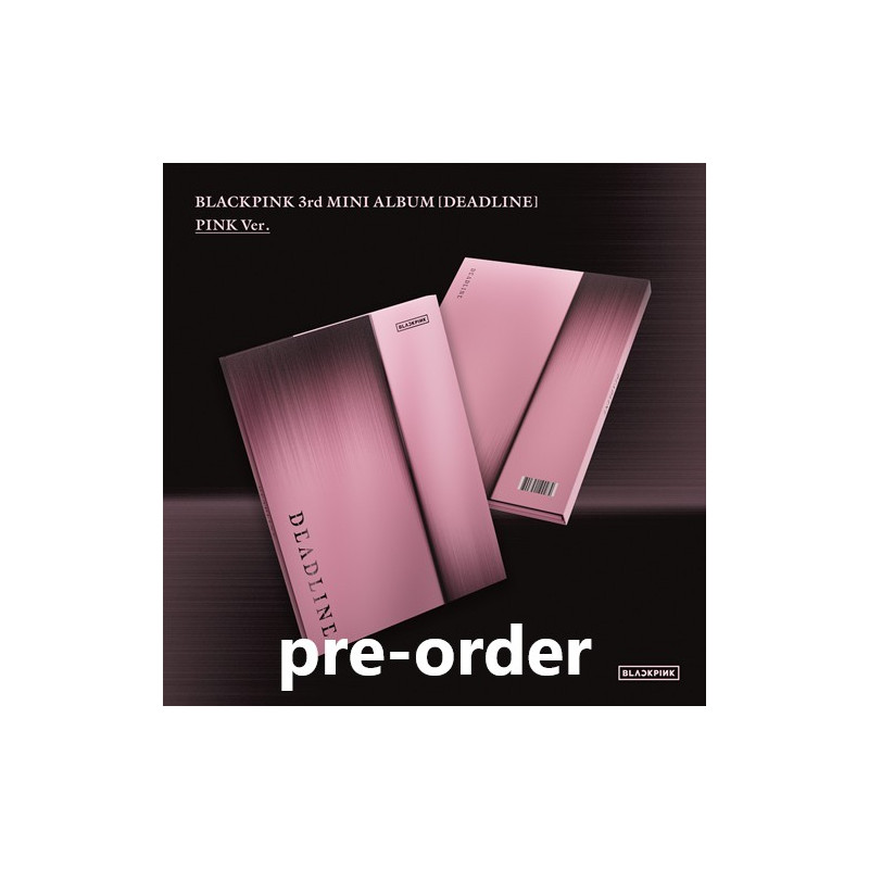 (pre-order) BLACKPINK - DEADLINE (PINK Ver.) [3rd MINI ALBUM]