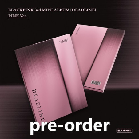 (pre-order) BLACKPINK - DEADLINE (PINK Ver.) [3rd MINI ALBUM]