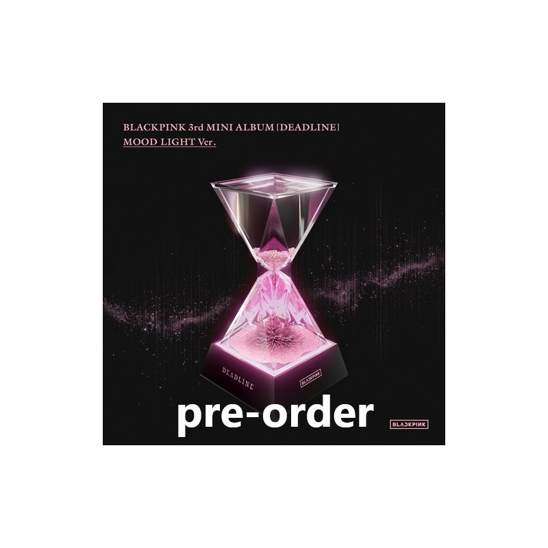 (pre-order) BLACKPINK - DEADLINE (MOOD LIGHT Ver.) [3rd MINI ALBUM]