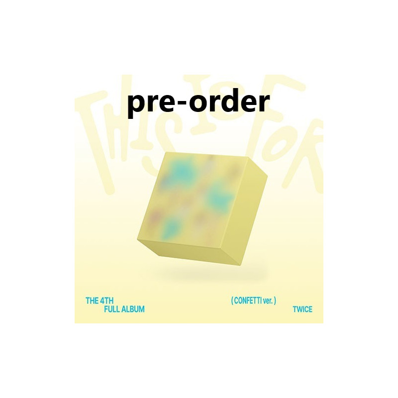 (pre-order) TWICE – THIS IS FOR (CONFETTI ver.) [4th Album]