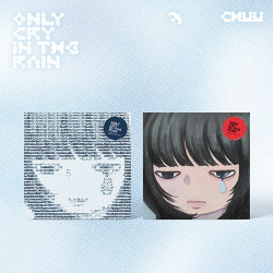 CHUU – Only cry in the rain...